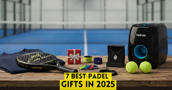 7 Best Padel Gifts in 2025