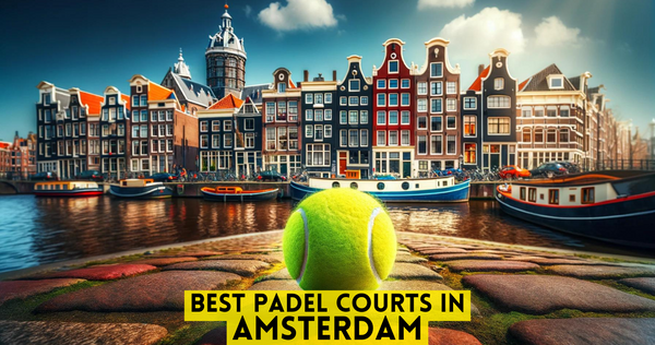 Best padel courts in Amsterdam