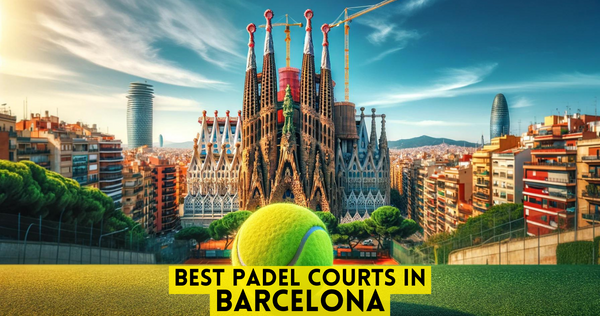 Best padel courts in Barcelona