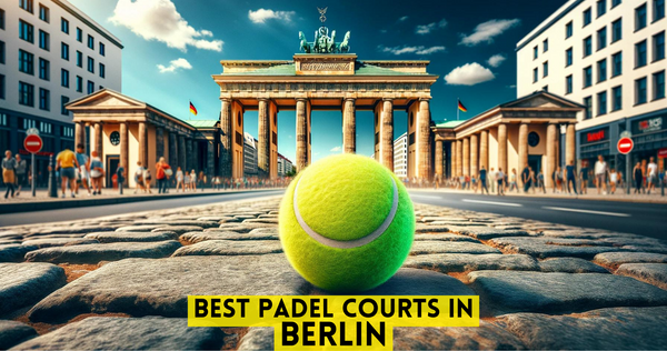 Best Padel Courts in Berlin