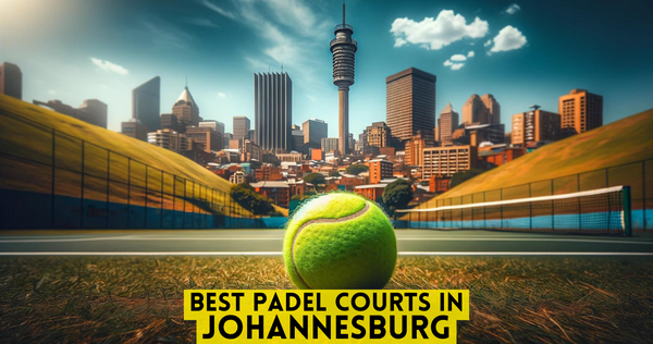 Best padel courts in Johannesburg