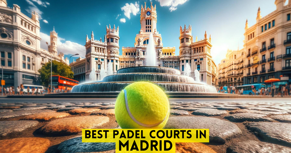 Best Padel Courts in Madrid