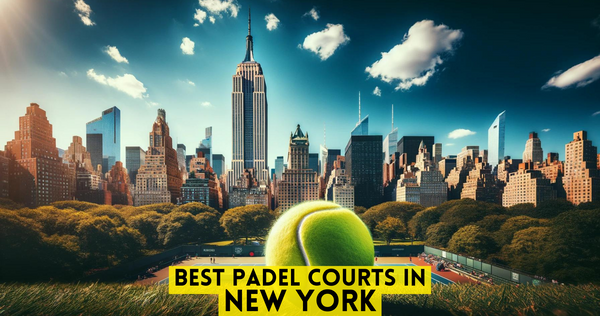 Best padel courts in New York City