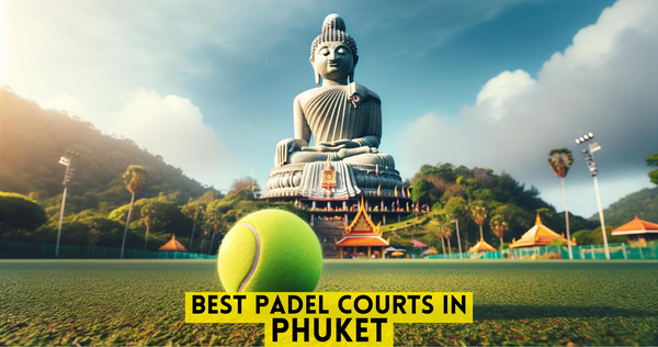 Best padel courts in Phuket