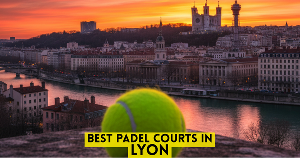 Best Padel Courts in Lyon