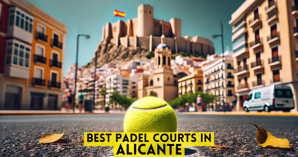 Best Padel Courts in Alicante