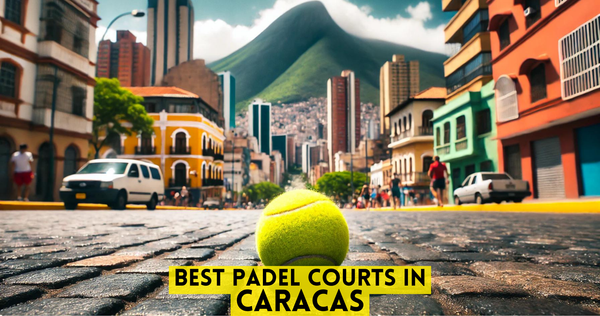 Best Padel Courts in Caracas