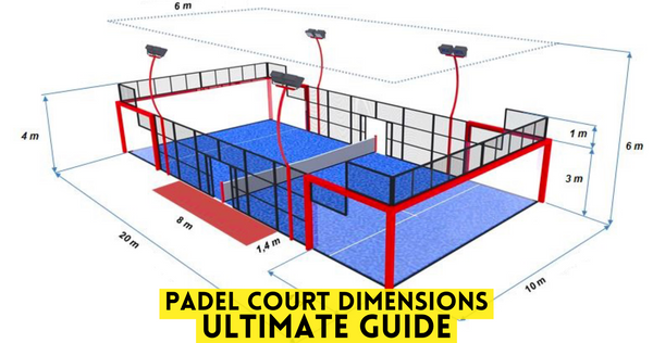 Padel Court Dimensions | Viborace Padel