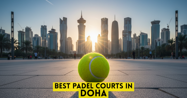 Best Padel Courts in Doha