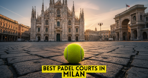 Best Padel Courts in Milan
