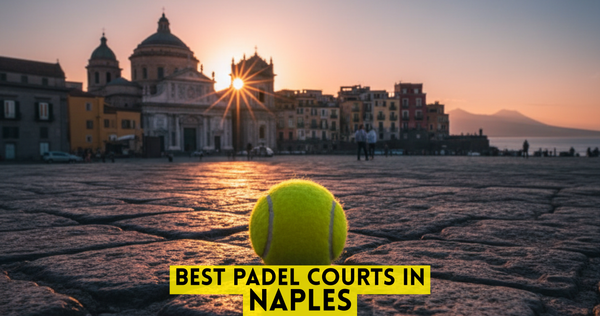Best Padel Courts in Naples
