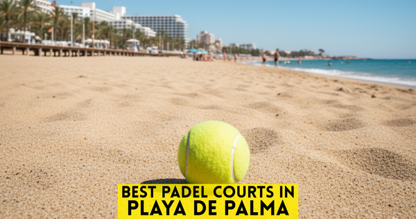 Best Padel Courts in Playa de Palma