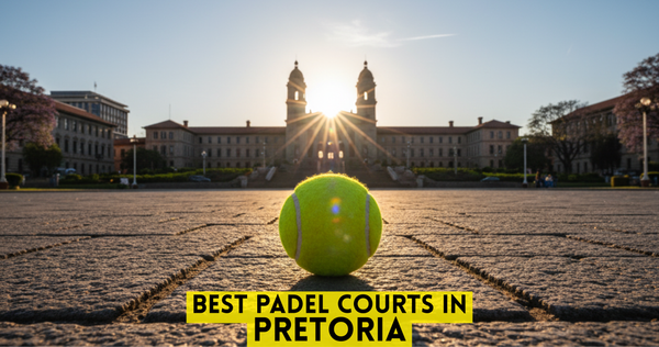 Best Padel Courts in Pretoria