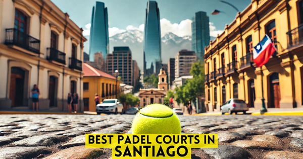 Best Padel Courts in Santiago